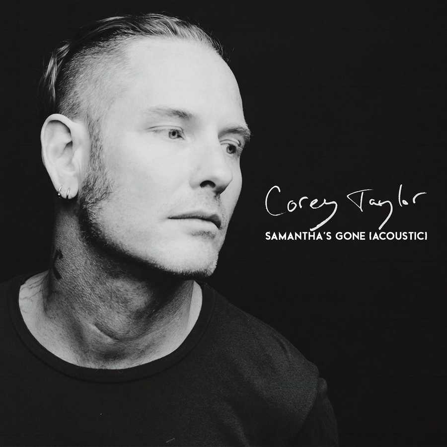 Corey Taylor - Samanthas Gone (Acoustic)
